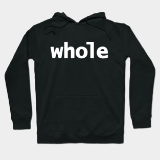 Whole Minimal Typography White Text Hoodie